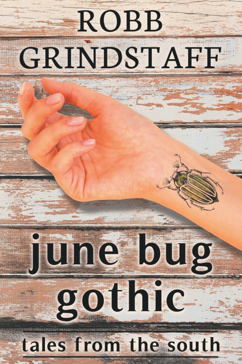 Book June Bug Gothic Robb Grindstaff