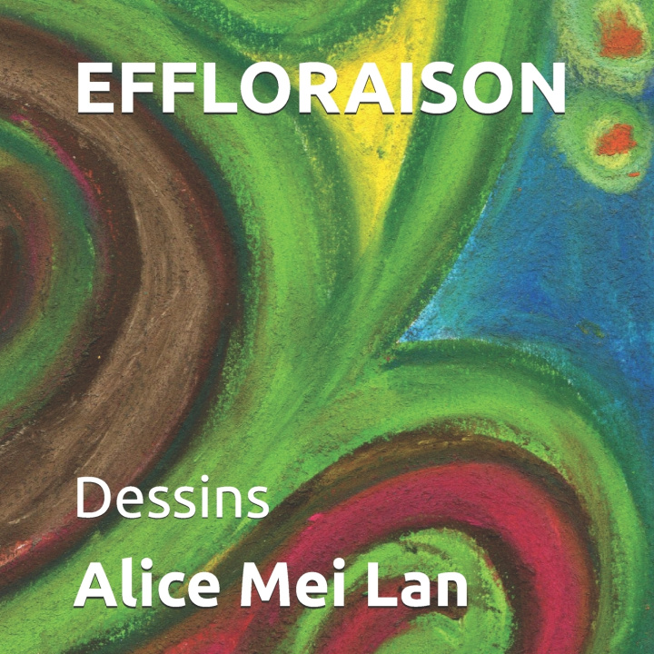 Book Effloraison Alice Mei Lan
