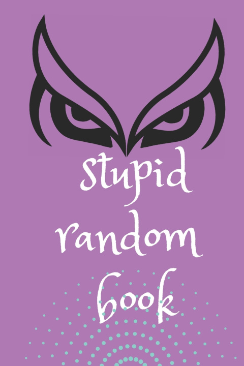 Knjiga Stupid Random Book Good Old Days Publishing