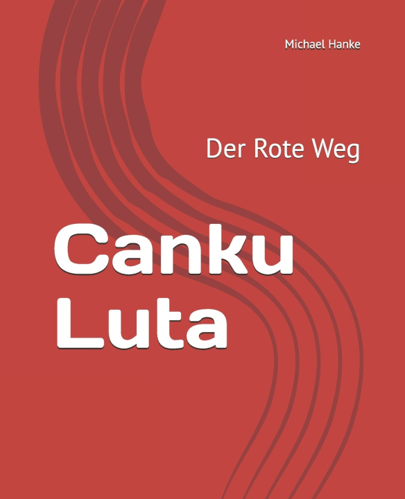 Knjiga Canku Luta Michael Hanke