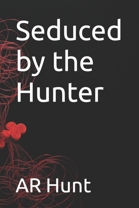 Βιβλίο Seduced by the Hunter Ar Hunt