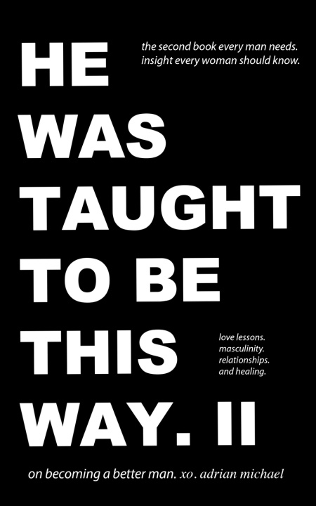 Βιβλίο he was taught to be this way. II Adrian Michael