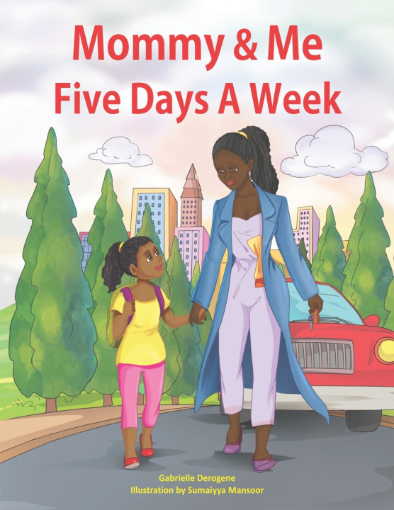 Книга Mommy & Me Five Days a Week Gabrielle Derogene