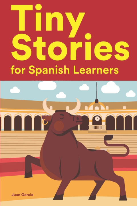 Knjiga Tiny Stories for Spanish Learners Juan Garcia