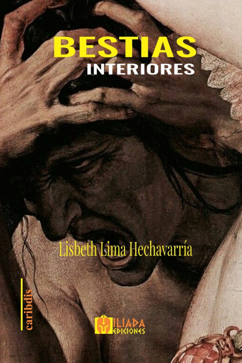 Knjiga Bestias interiores Lisbeth Lima Hechavarria