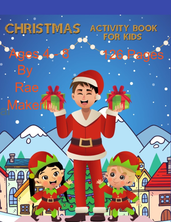 Knjiga Christmas Activity Book for Kids 4 - 8 126 Pages Rae Maker