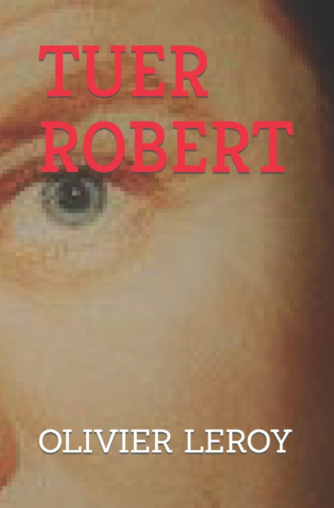Knjiga Tuer Robert Olivier Leroy