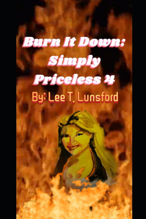 Knjiga Burn It Down Lee T Lunsford