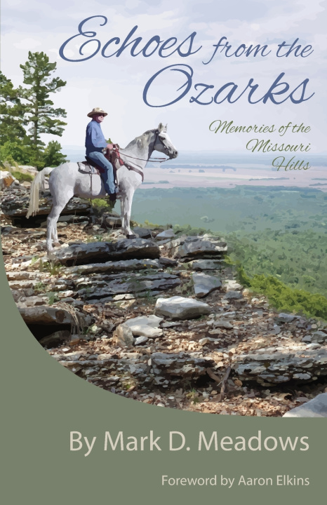 Knjiga Echoes from the Ozarks Mark D Meadows