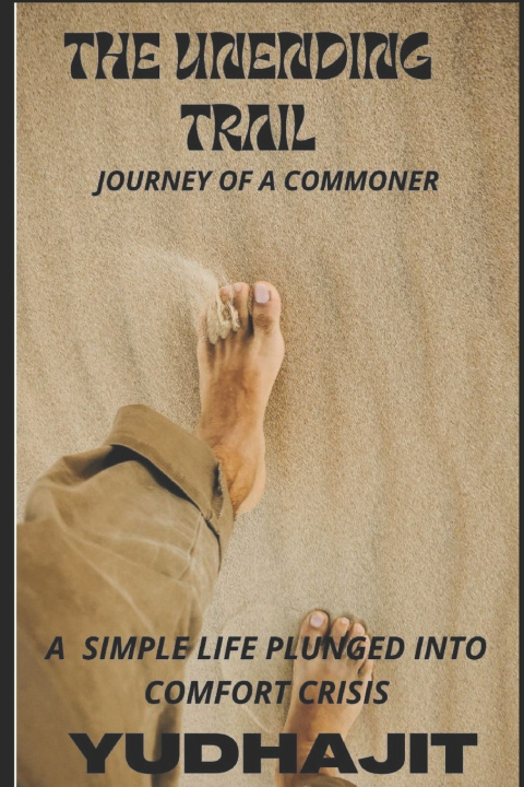 Knjiga Unending Trail Bikash Choudhury (Pen Name - Yudhajit)