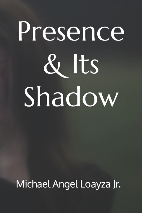 Book Presence & Its Shadow Loayza