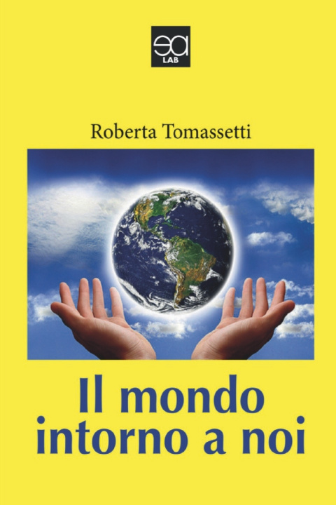 Knjiga Mondo Intorno a Noi Roberta Tomassetti