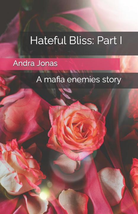 Knjiga Hateful Bliss Andra Jonas