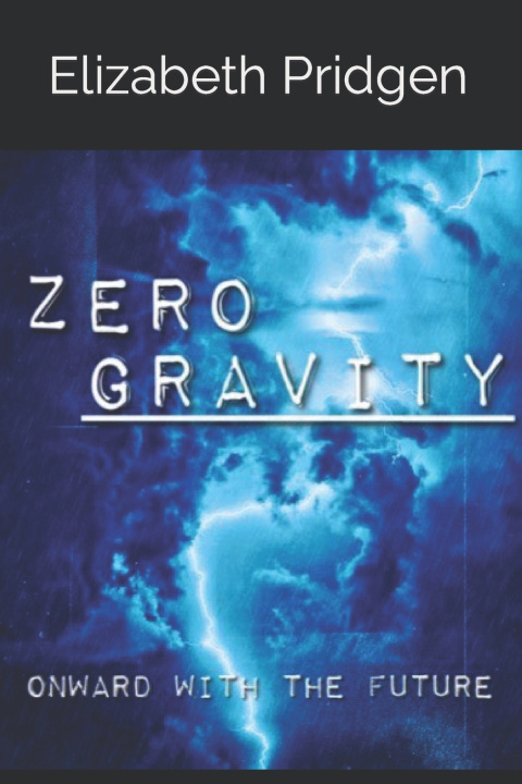Knjiga Zero Gravity Elizabeth Pridgen