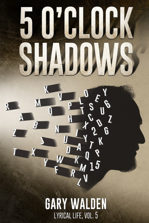 Knjiga 5 O'Clock Shadows Gary E Walden
