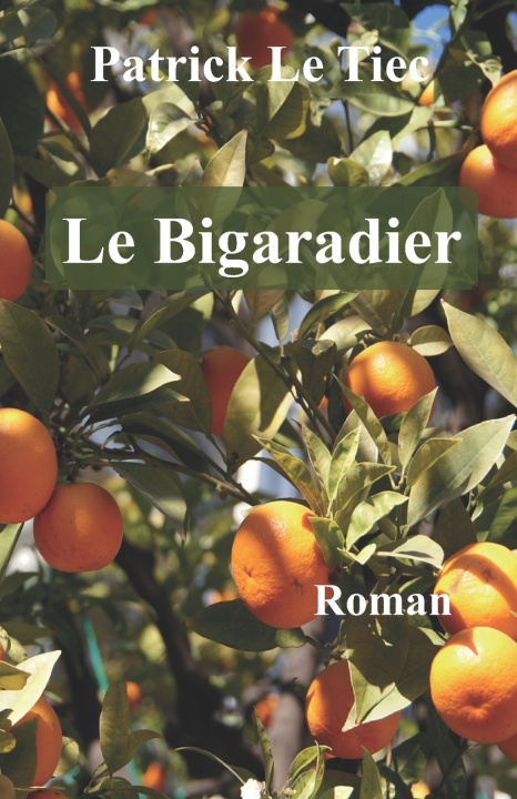 Книга Bigaradier Patrick Le Tiec