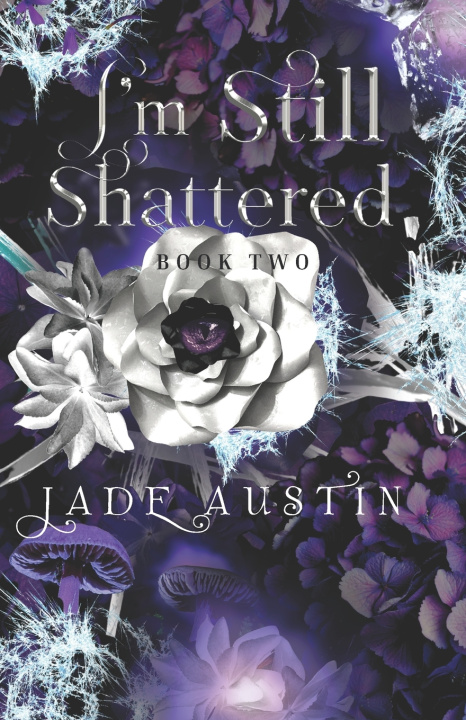 Knjiga I'm Still Shattered Jade Austin