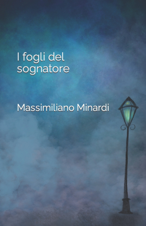 Knjiga I fogli del sognatore Massimiliano Minardi