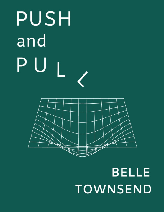 Knjiga Push and Pull Belle Townsend