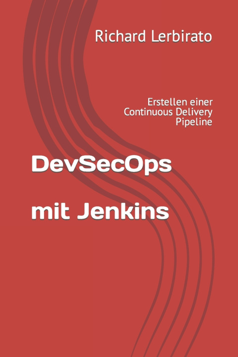 Knjiga DevSecOps mit Jenkins Richard Lerbirato