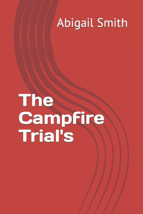 Knjiga Campfire Trial's Abigail D Smith