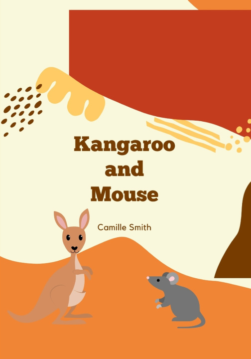 Knjiga Kangaroo and Mouse Camille Smith