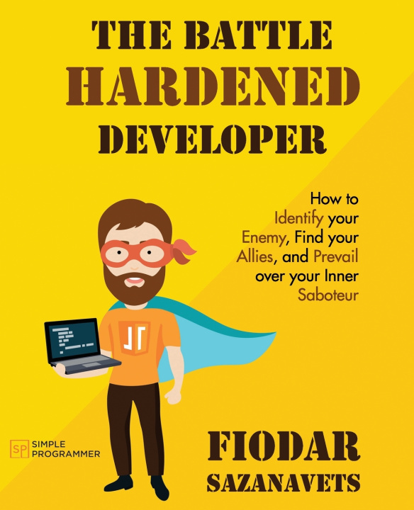 Knjiga Battle Hardened Developer Fiodar Sazanavets