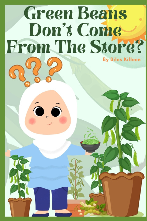 Knjiga Green Beans Don't Come From The Store? G Killeen