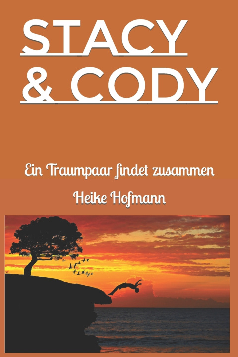 Kniha Stacy & Cody Heike Hofmann
