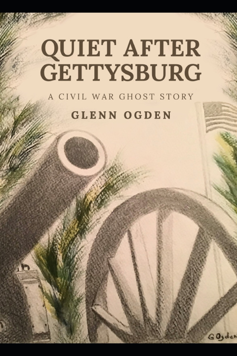 Knjiga Quiet After Gettysburg Glenn Ogden