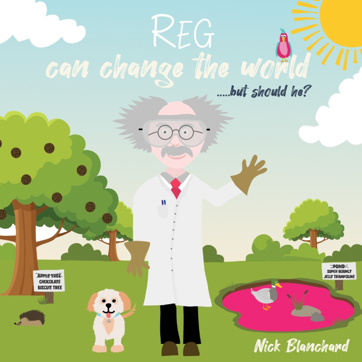 Βιβλίο Reg Can Change The World. But Should He? Nick Blanchard