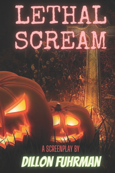 Knjiga Lethal Scream Dillon Fuhrman
