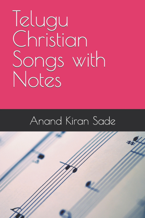 Knjiga Telugu Christian Songs with Notes Anand Kiran Sade