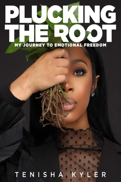 Knjiga Plucking The Root Tenisha Kyler