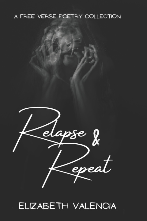 Knjiga Relapse & Repeat Elizabeth Valencia