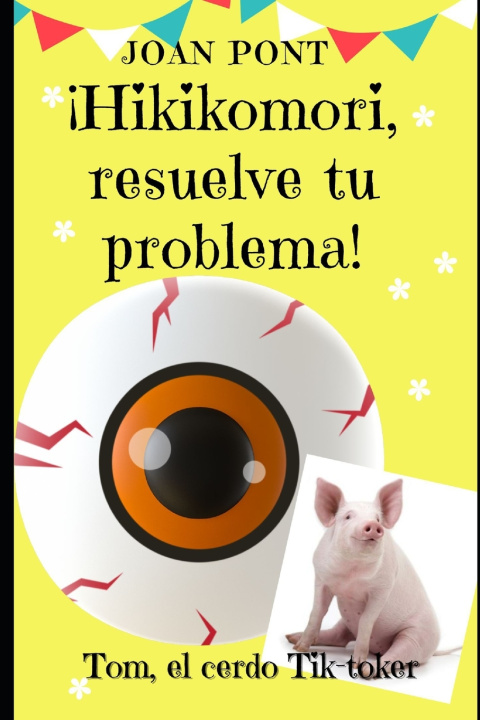 Buch !Hikikomori, resuelve tu problema! Joan Pont Galmes