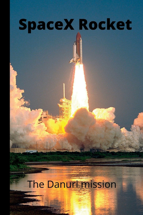 Knjiga SpaceX Rocket Danny C Klein