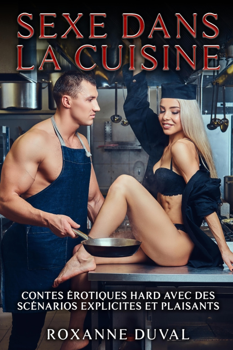 Βιβλίο Sexe dans la Cuisine Roxanne Duval