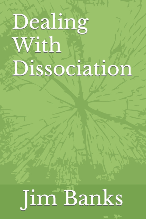 Kniha Dealing With Dissociation Jim Banks