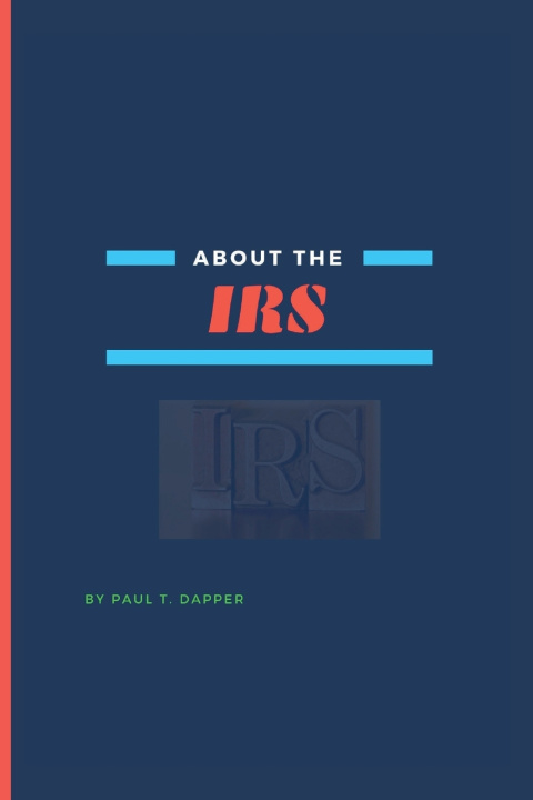 Knjiga About the IRS Paul T Dapper