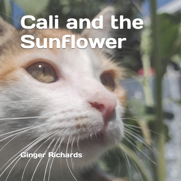 Knjiga Cali and the Sunflower Ginger Richards