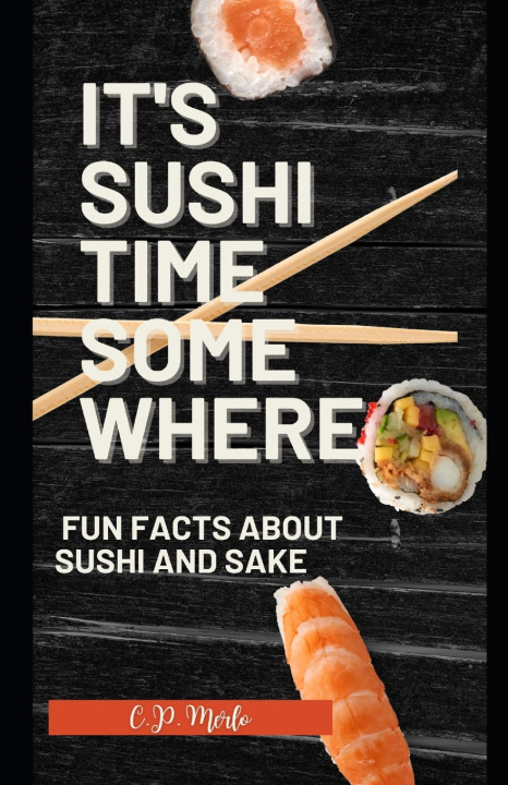 Knjiga It's Sushi Time Somewhere Claudia Patricia Merlo
