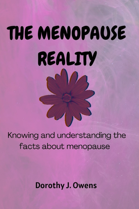 Knjiga Menopause Reality Dorothy J Owens