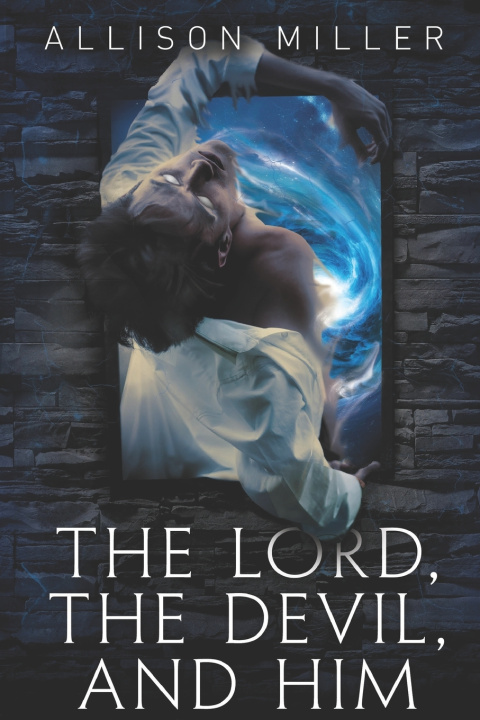 Knjiga Lord, the Devil and Him Allison Miller