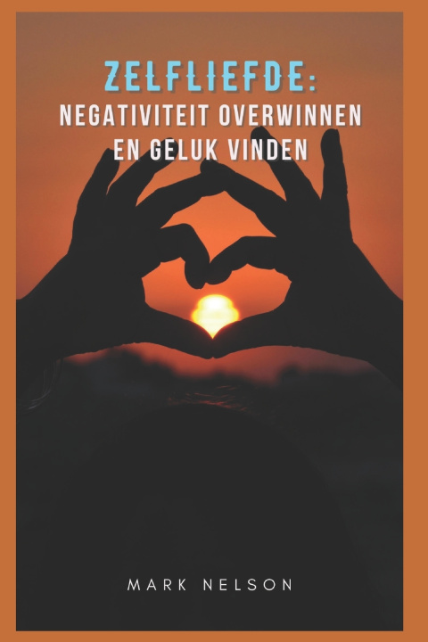 Knjiga Zelfliefde Mark Nelson