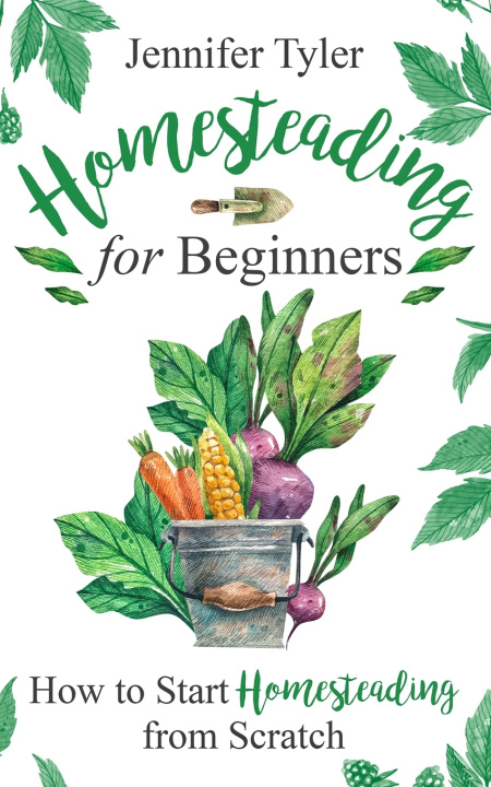 Knjiga Homesteading for Beginners Jennifer Tyler