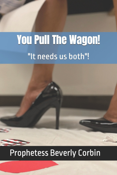 Knjiga You Pull The Wagon! Prophetess Beverly Corbin
