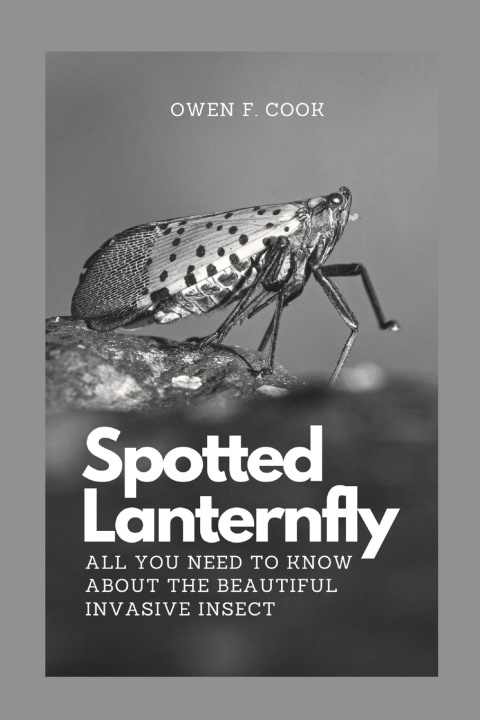 Knjiga Spotted Lanternfly Owen F Cook