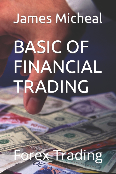 Βιβλίο Basic of Financial Trading James Micheal