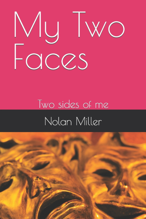 Knjiga My Two Faces Nolan Miller